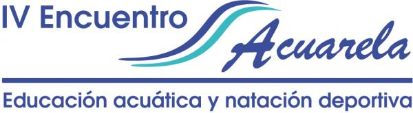 IV Encuentro Acuarela Educación Acuática y Natación Deportiva